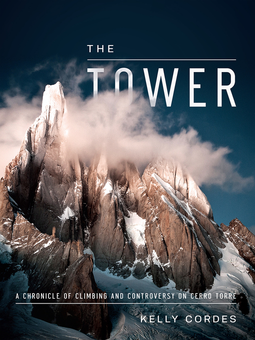 Title details for The Tower by Kelly Cordes - Wait list